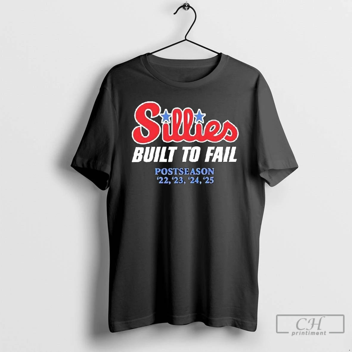 Classic Phillies Parody Sillies Built To Fail Postseason 2022 2025 Long Sleve T Shirts - clothing by TeeHivey.com