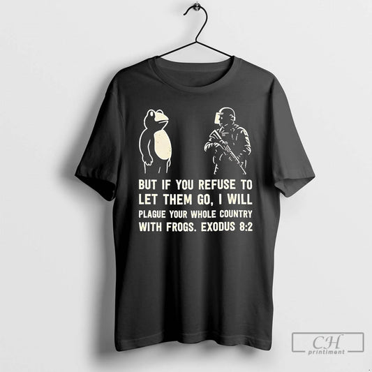 Classic Portland Frog But If You Refuse To Let Them Go I Will Plague Your - clothing by TeeHivey.com