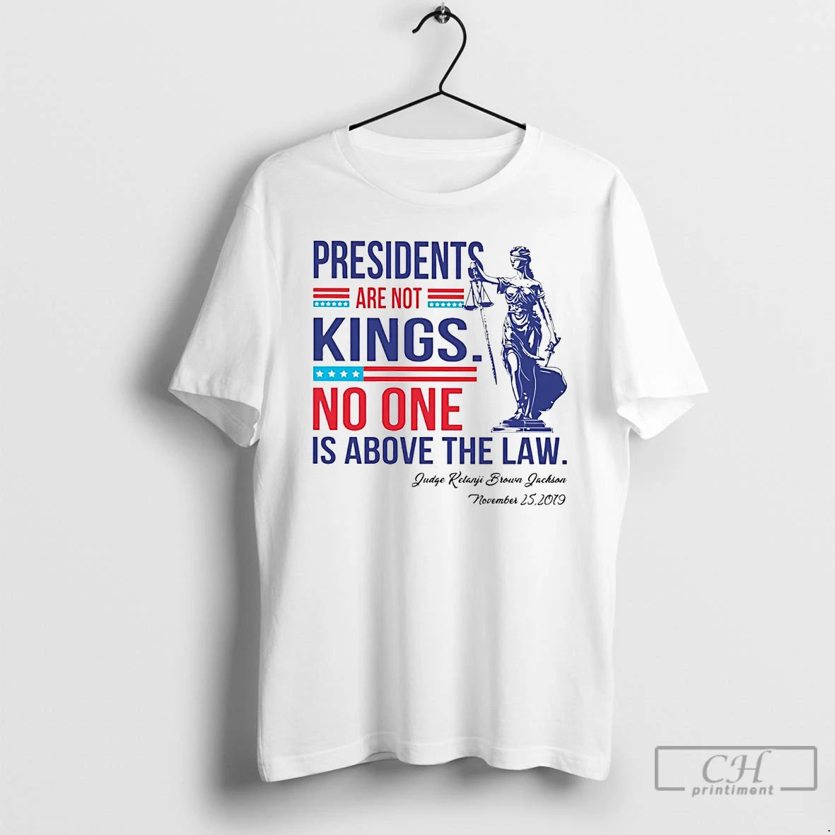 Classic Presidents Are Not Kings No One Judge Ketanji Brown Jackson - clothing by TeeHivey.com