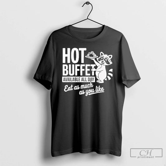 Classic Raccoon Hot Buffet Available All Day - clothing by TeeHivey.com