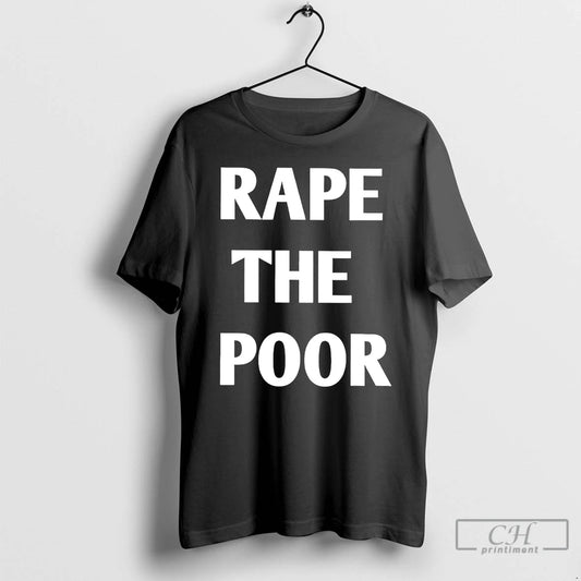 Classic Rape The Poor 2026