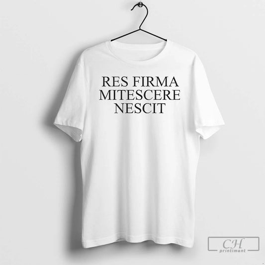 Classic Res Firma Mitescere Nescit T Shirts - clothing by TeeHivey.com