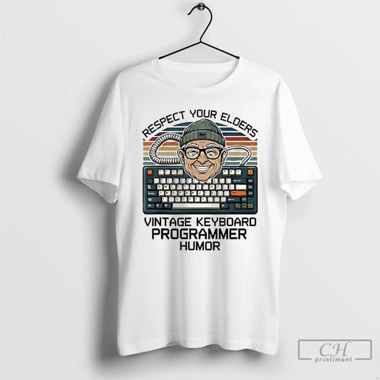 Classic Respect Your Elders Vintage Keyboard Programmer Humor - clothing by TeeHivey.com