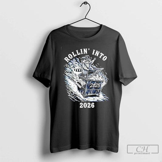 Classic Rollin Into 2026 Raccoon Dumpster Fire - clothing by TeeHivey.com
