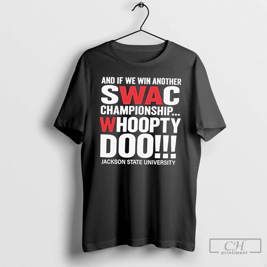 Classic Swac Championship Whoopty Doo Jackson State University T Shirts - clothing by TeeHivey.com