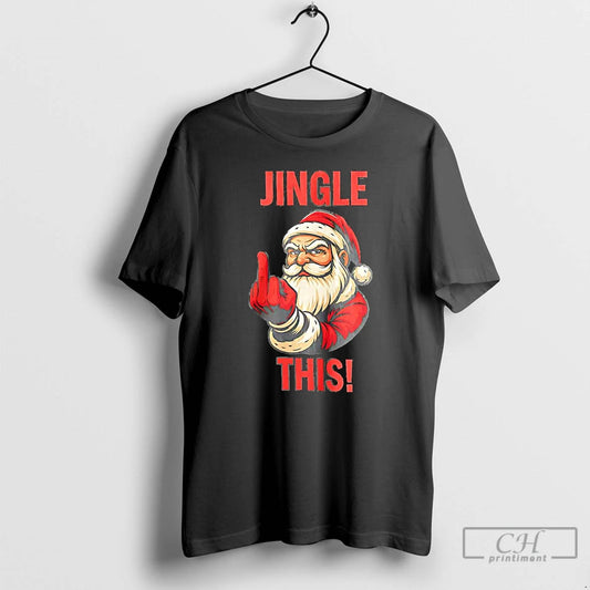 Classic Santa Claus Middle Finger Jingle Fuck This T Shirts - clothing by TeeHivey.com
