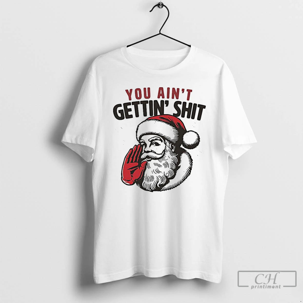 Classic Santa You Aint Gettin Shit Funny Christmas T Shirts - clothing by TeeHivey.com