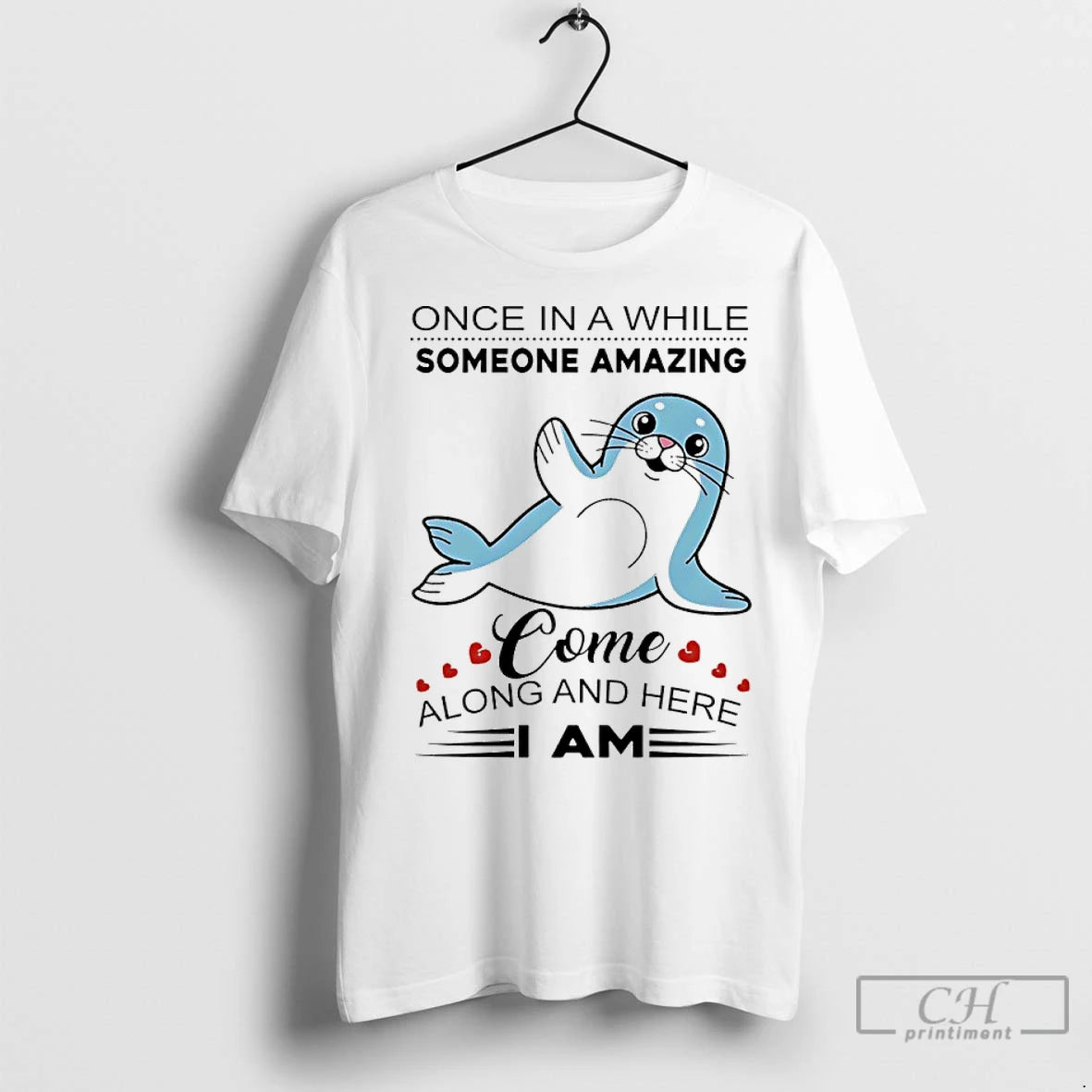 Classic Sea Lion Once In A While Someone Amazing Come Along And Here - clothing by TeeHivey.com