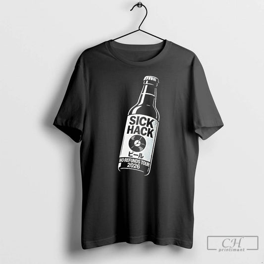 Classic Sick Hack No Refunds Tour 2026 T Shirts - clothing by TeeHivey.com
