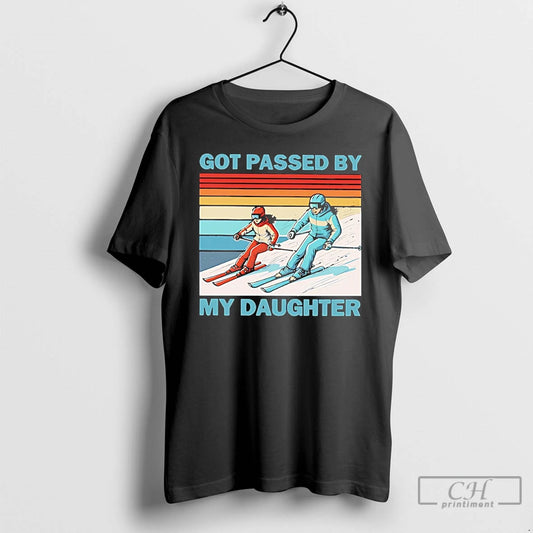 Classic Skiing Got Passed By My Daughter - clothing by TeeHivey.com
