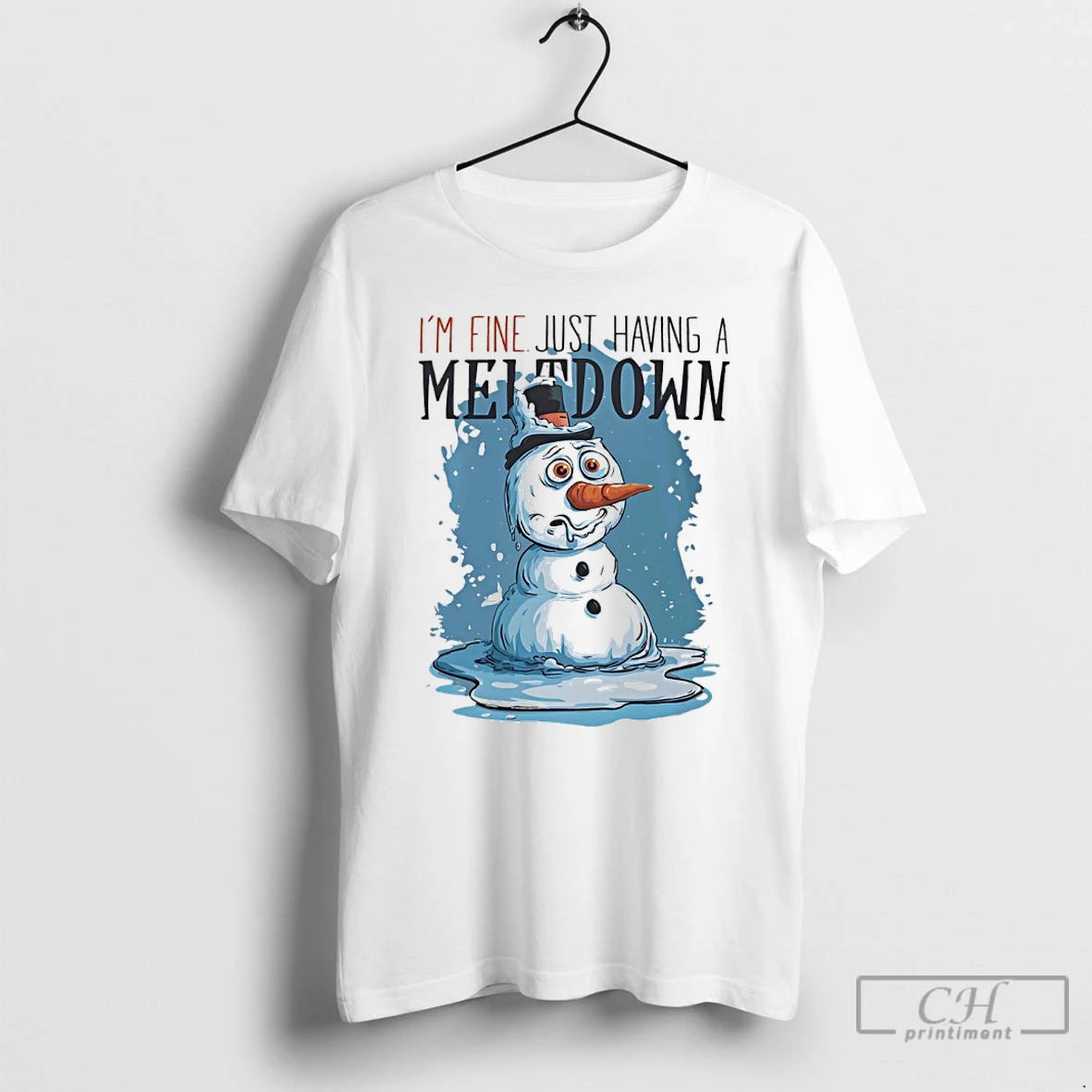 Classic Snowman Im Fine Just Having A Meltdown - clothing by TeeHivey.com