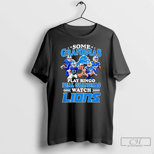 Classic Some Grandmas Play Bingo Real Grandmas Watch Detroit Lions Fan Loyalty And Dedication - clothing by TeeHivey.com
