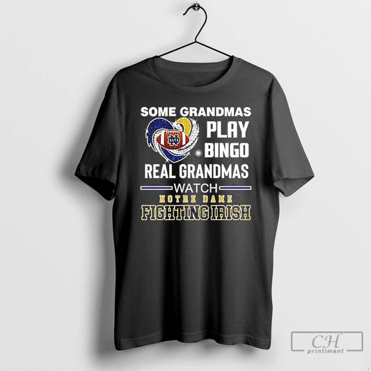 Classic Some Grandmas Play Bingo Real Grandmas Watch Notre Dame Fighting Irish Diamond Heart - clothing by TeeHivey.com