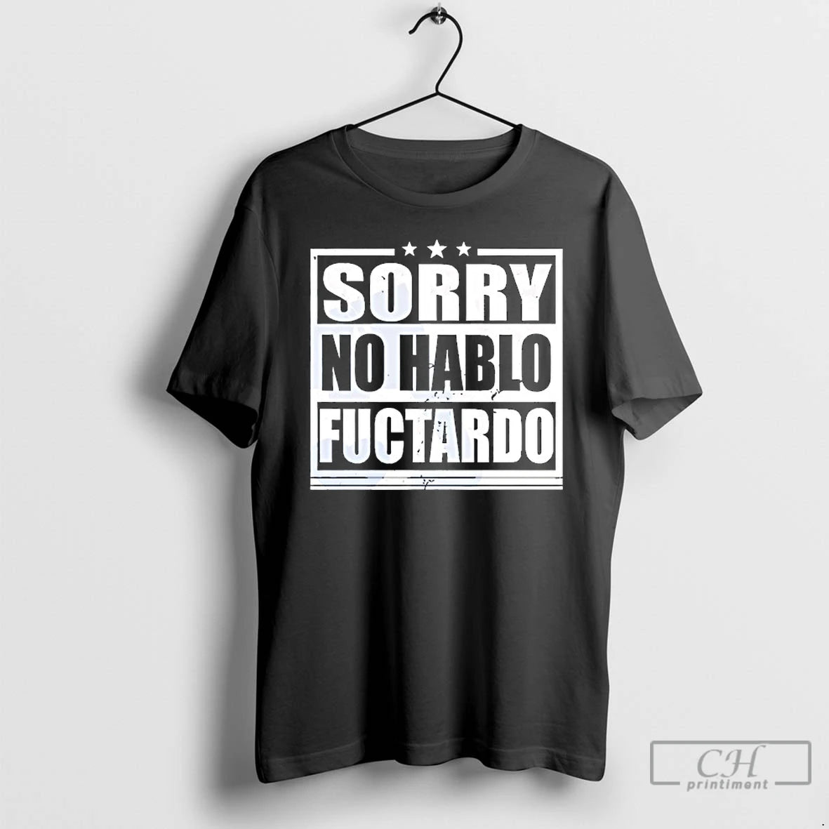 Classic Sorry No Hablo Fuctardo - clothing by TeeHivey.com