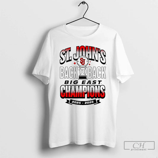 Classic St Johns Red Storm Back To Back Big East Champions 2025 2026 T Shirts