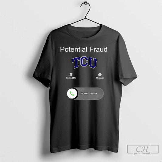 Classic Tcu Potential Fraud T Shirts - clothing by TeeHivey.com