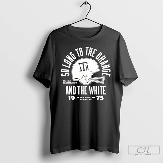 Classic Texas Am Aggie 1975 So Long To The Orange And The White T Shirts - clothing by TeeHivey.com