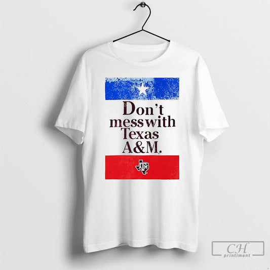 Classic Texas Am Aggies Dont Mess With Aggie Flag - clothing by TeeHivey.com