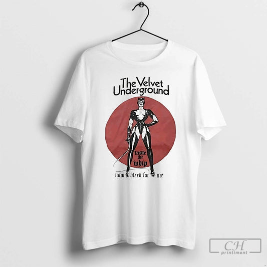 Classic The Velvet Underground Taste The Whip Now Bleed For Me