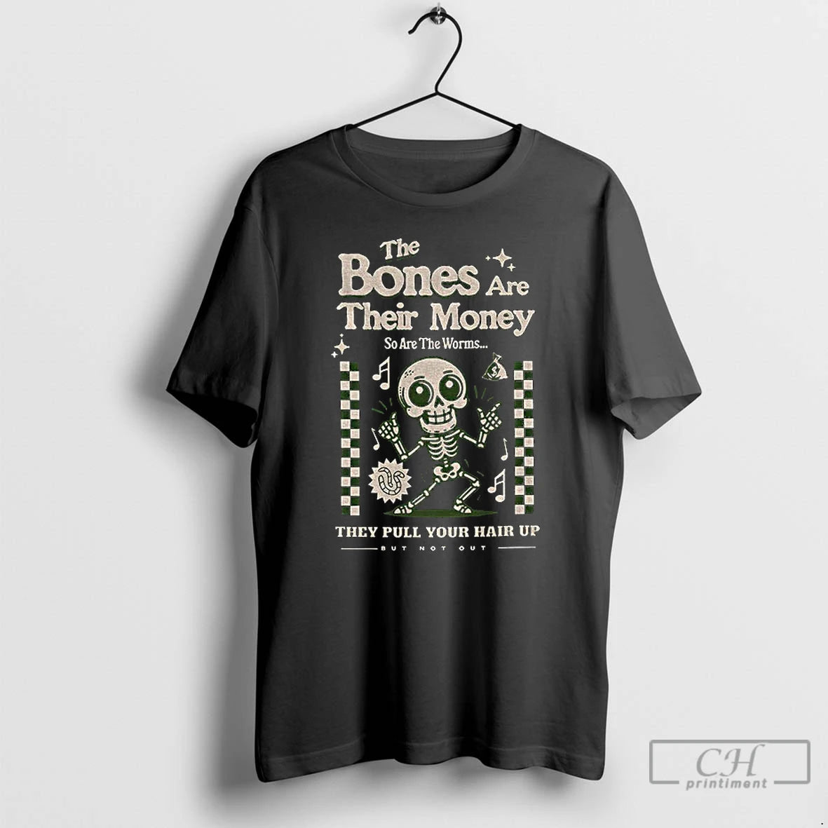 Classic The Bones Are Their Money So Are The Worms Skeleton - clothing by TeeHivey.com