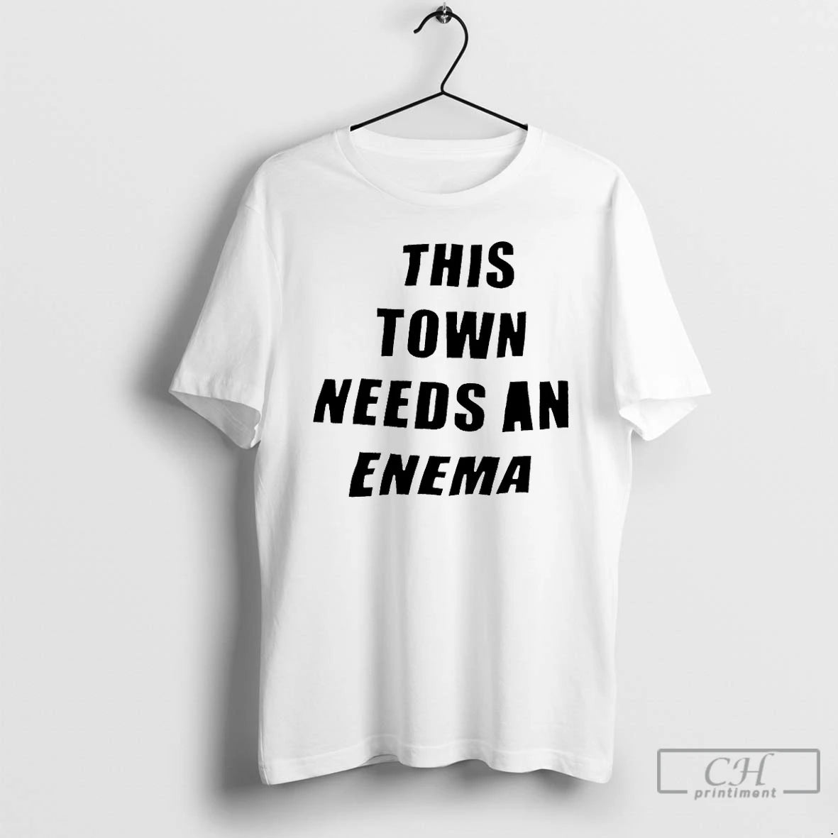 Classic This Town Needs An Enema T Shirts - clothing by TeeHivey.com