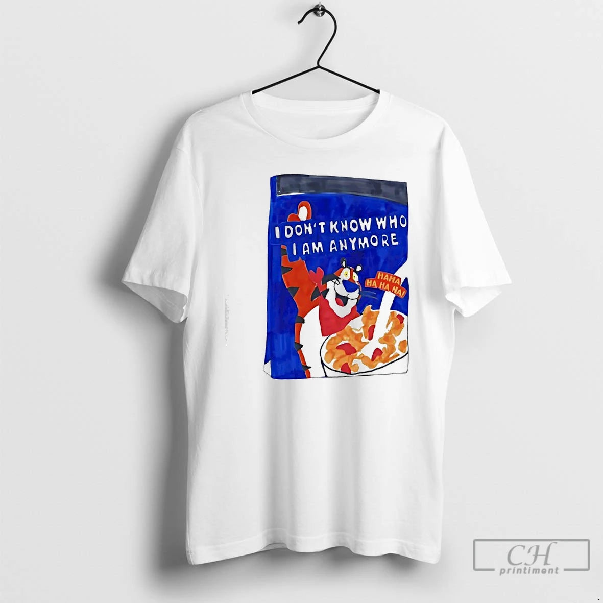 Classic Tony The Tiger I Dont Know Who I Am Anymore Ha Ha Ha - clothing by TeeHivey.com