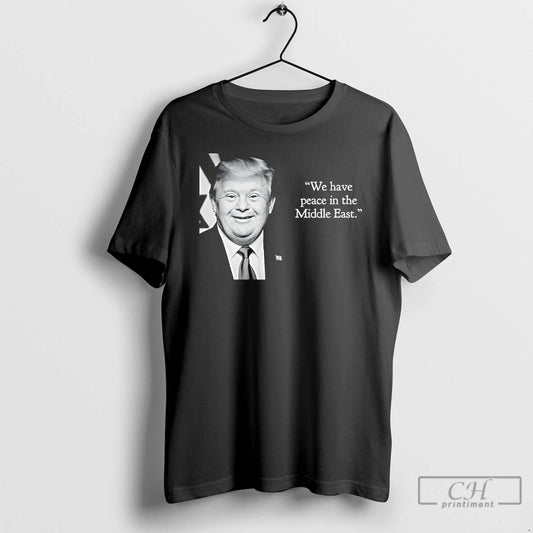 Classic Trump Down Syndrome We Have Peace In The Middle East - clothing by TeeHivey.com