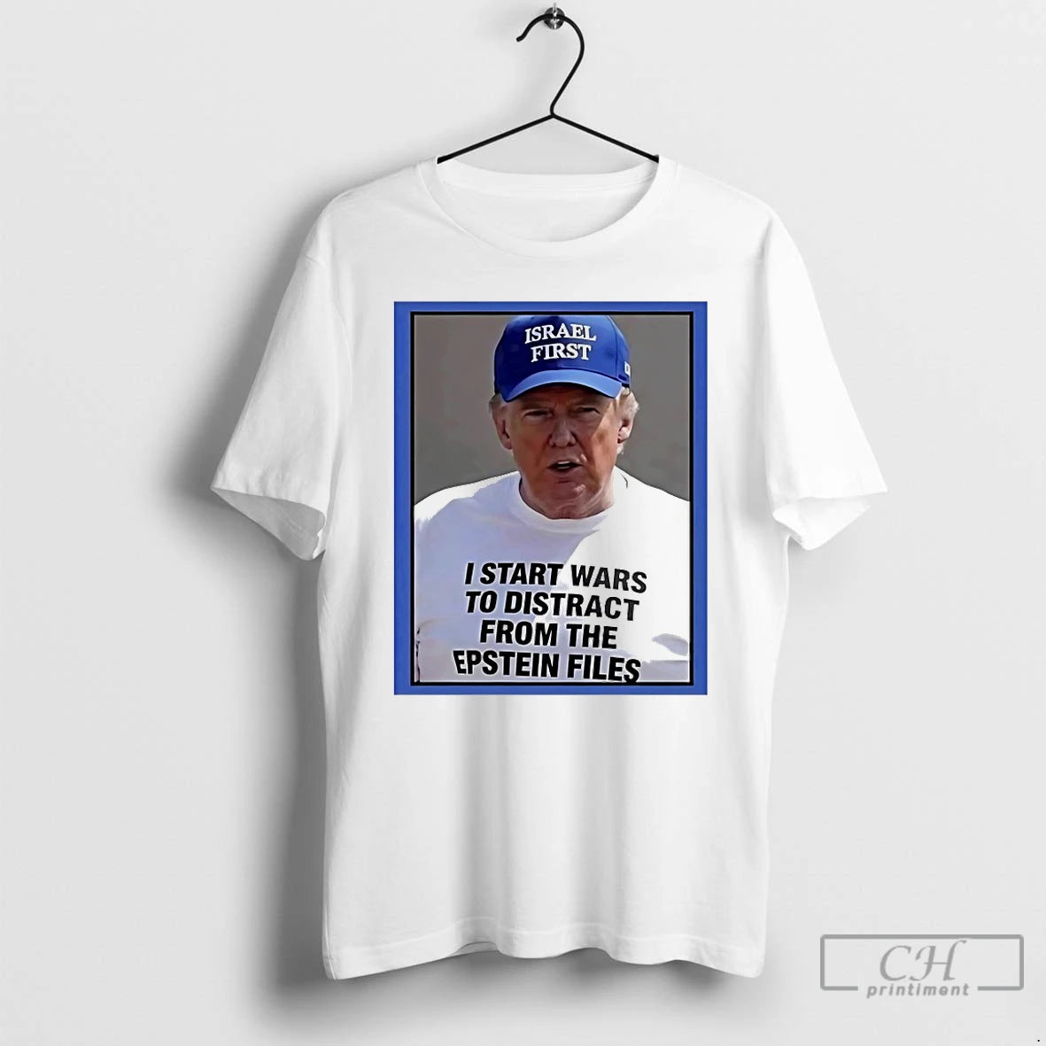 Classic Trump I Start Wars To Distract You Suckers From The Epstein Files T Shirts