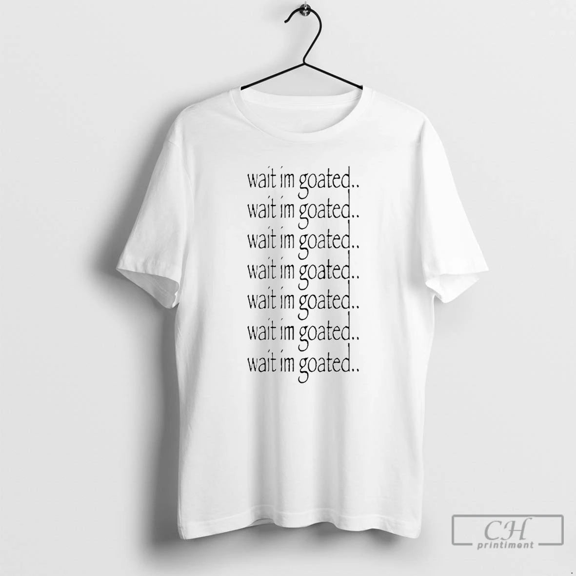 Classic Wait Im Goated Repeat T Shirts - clothing by TeeHivey.com
