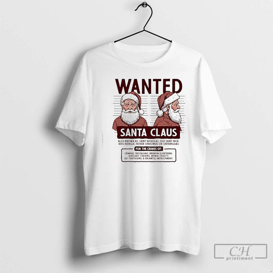 Classic Wanted Santa Claus Also Known As Saint Nicholas Old Saint Nick Kris Kringle Father - clothing by TeeHivey.com