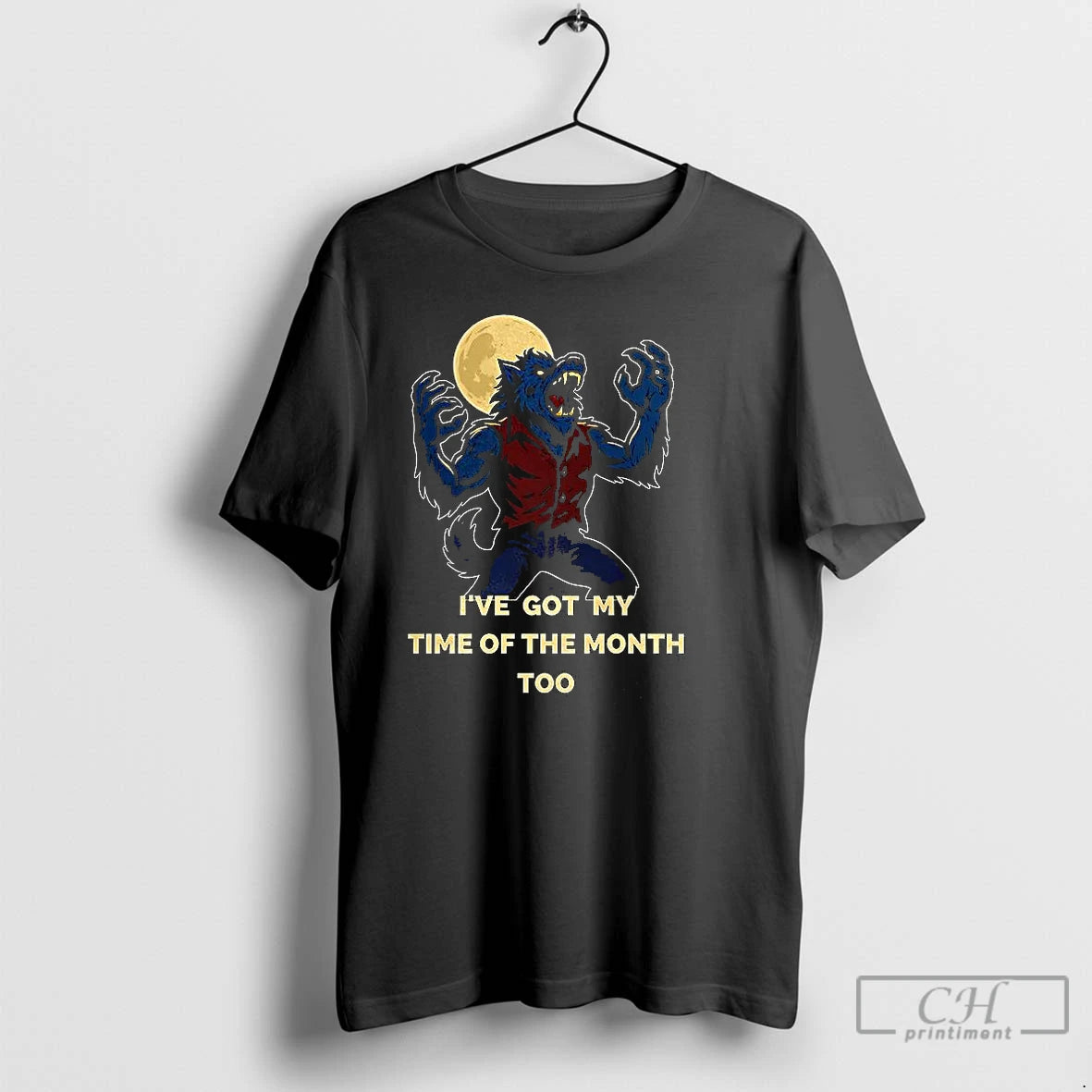Classic Werewolf Ive Got My Time Of The Month Too Halloween T Shirts - clothing by TeeHivey.com