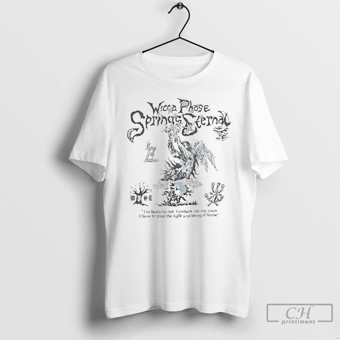 Classic Wicca Phase Springs Eternal Im Heading Out I Embark On My Own I Have - clothing by TeeHivey.com
