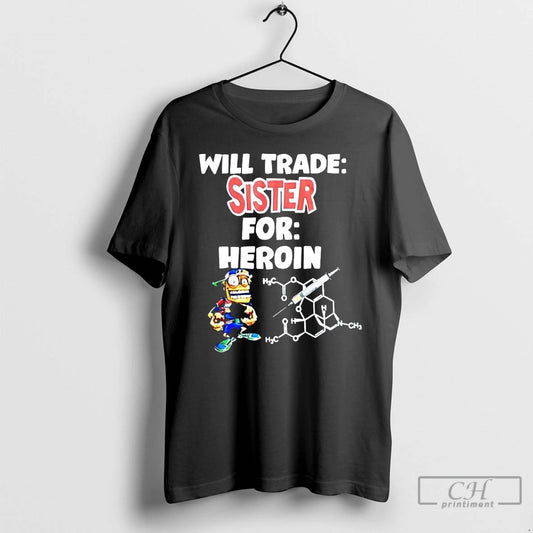 Classic Will Trade Sister For Heroin
