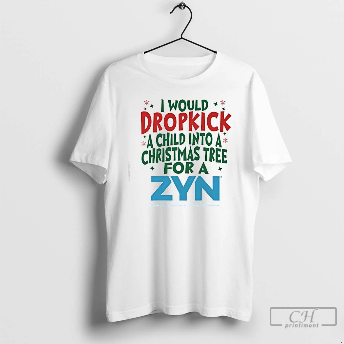 Classic Would Dropkick A Child Into A Christmas Tree For A Zyn Logo T Shirts - clothing by TeeHivey.com