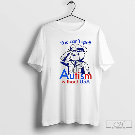 Classic You Cant Spell Autism Without Usa Bear - clothing by TeeHivey.com