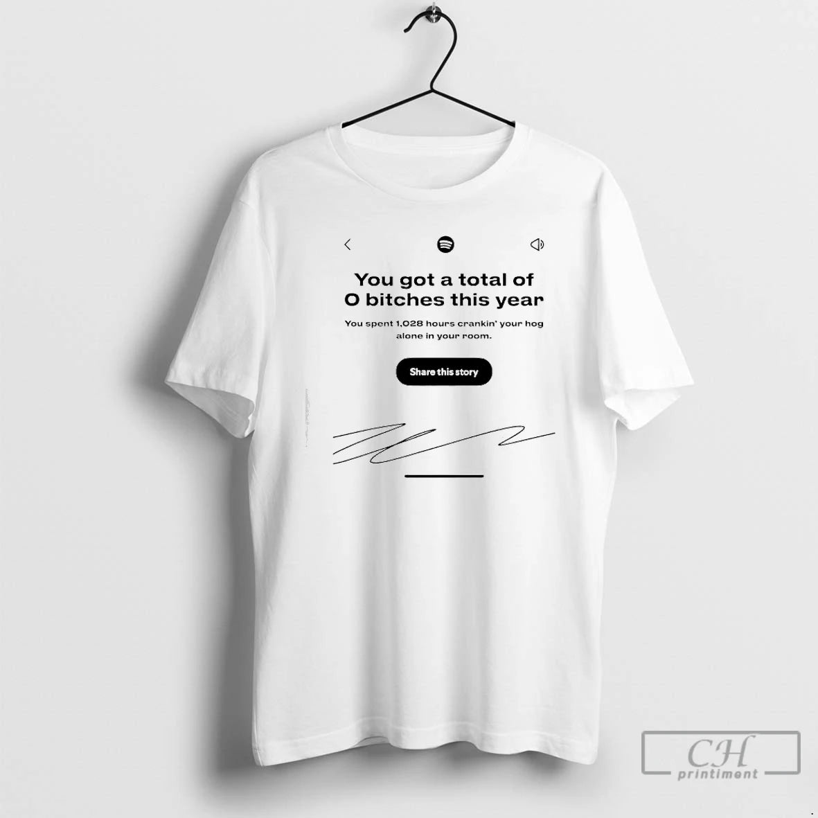 Classic You Got A Total Of 0 Bitches This Year Share This Story Signature - clothing by TeeHivey.com