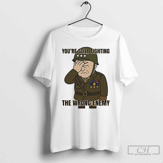 Classic Youre Still Fighting The Wrong Enemy - clothing by TeeHivey.com