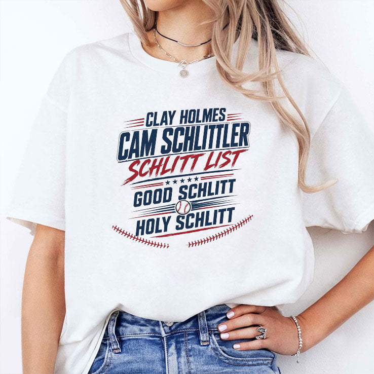 Clay Holmes Cam Schlittler Schlitt List Good Schlitt Holy Schlitt Shirt