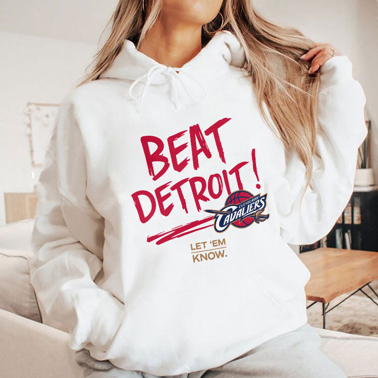Cleveland Cavaliers Beat Detroit Let Em Know T Shirt