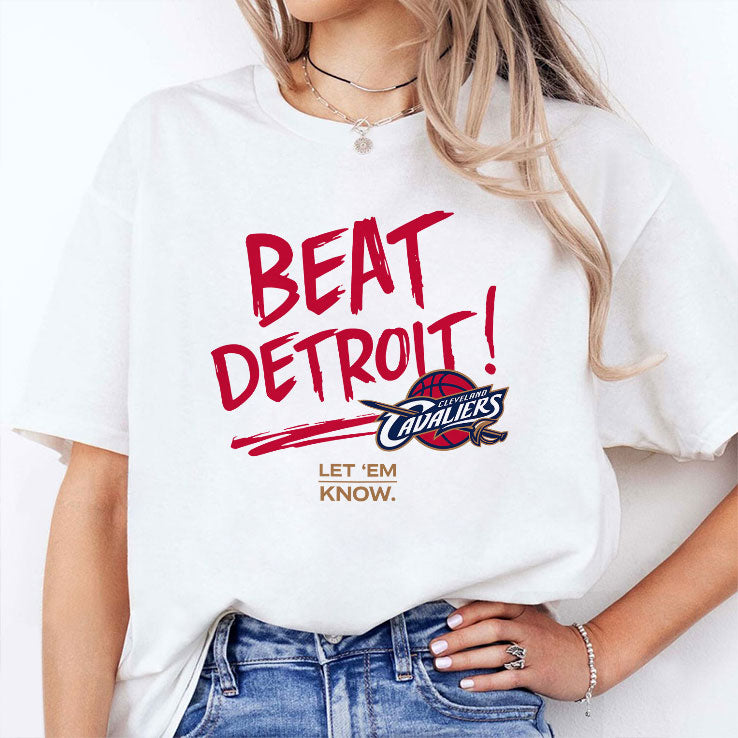 Cleveland Cavaliers Beat Detroit Let Em Know T Shirt