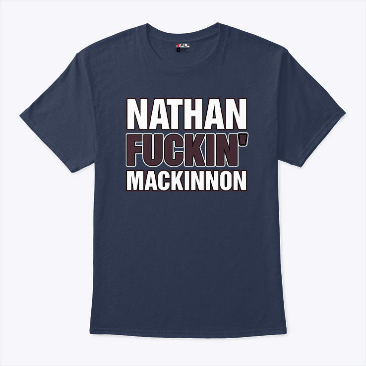 Colorado Avalanche Nathan Fuckin’ MacKinnon T Shirt