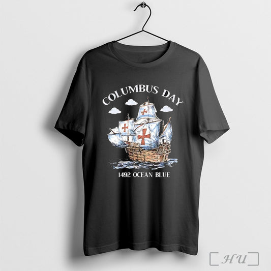 Columbus Day 1492 Ocean Blue Sailboat 2025 T Shirt