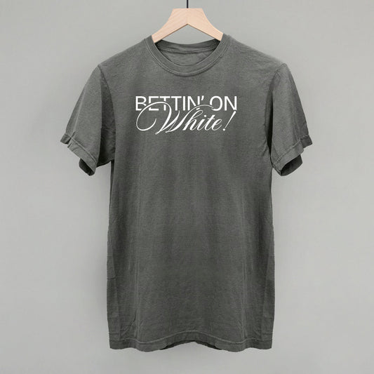 Bettin' On White - clothing by TeeHivey.com (Image 1)