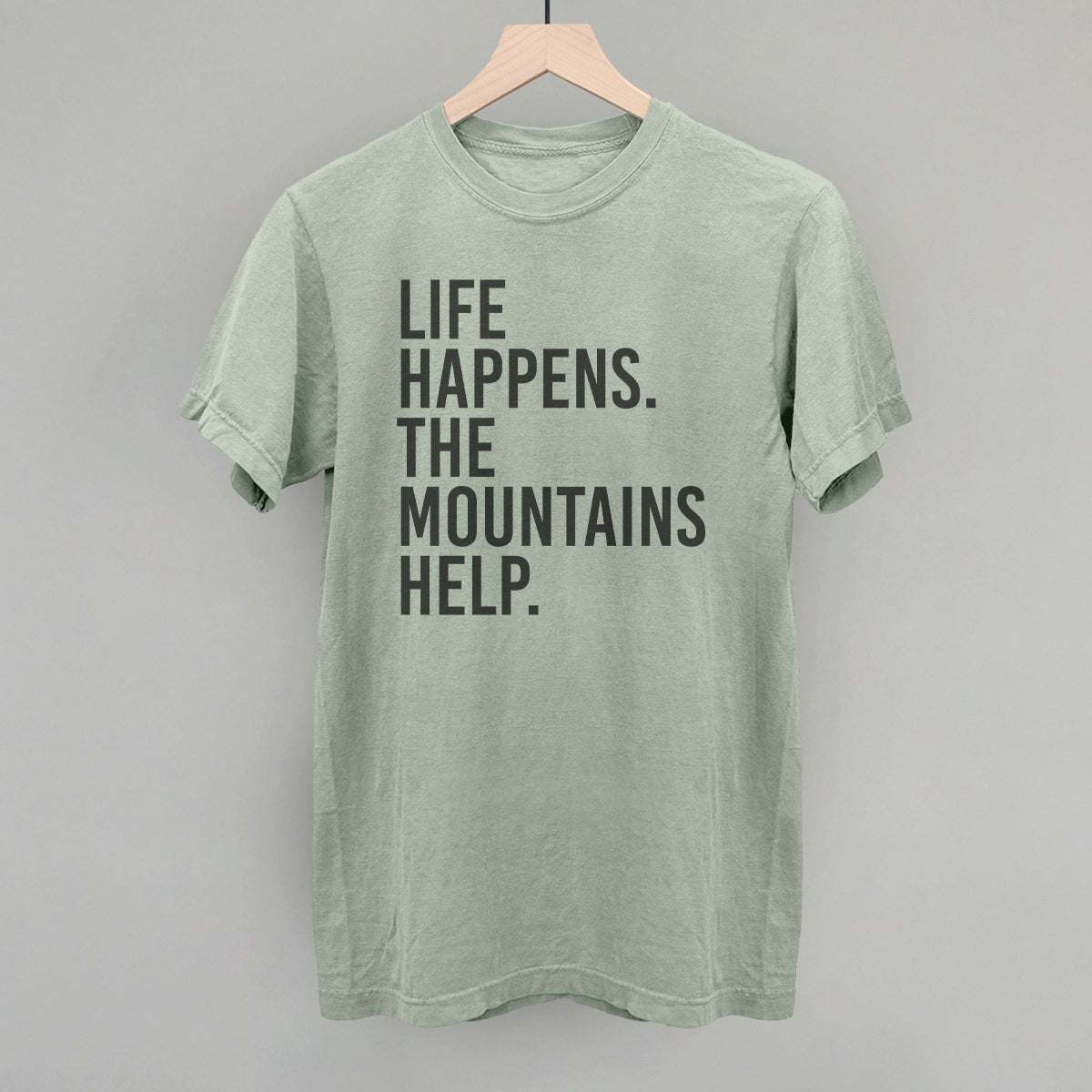 Life Happens The Mountains Help