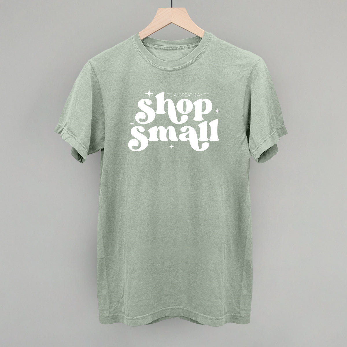 It's A Great Day To Shop Small - clothing by TeeHivey.com (Image 1)