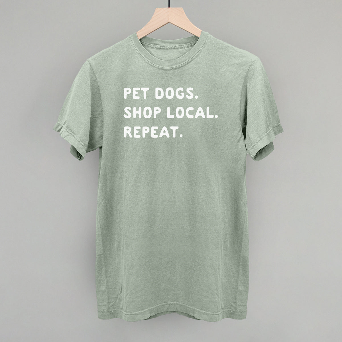 Pet Dogs. Shop Local. Repeat. - clothing by TeeHivey.com (Image 4)