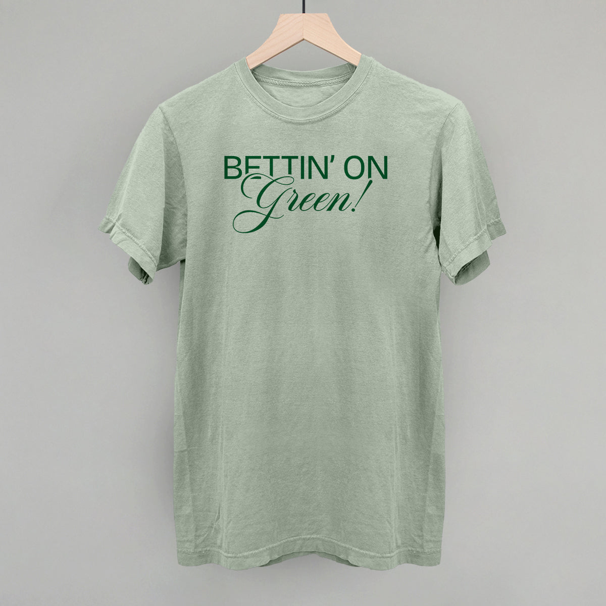 Bettin' On Green - clothing by TeeHivey.com (Image 1)