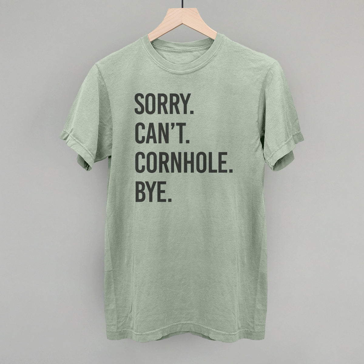 Sorry Can't Cornhole Bye