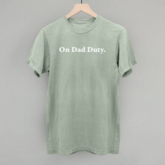 On Dad Duty - clothing by TeeHivey.com (Image 1)