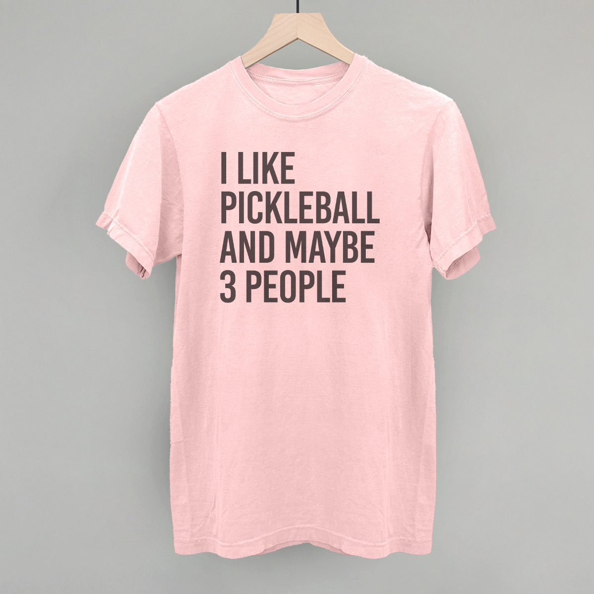 I Like Pickleball And Maybe 3 People